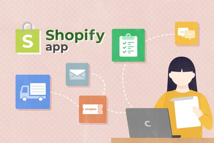 【目的別】shopifyアプリおすすめ25選！メリットや注意点も解説！